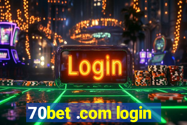 70bet .com login